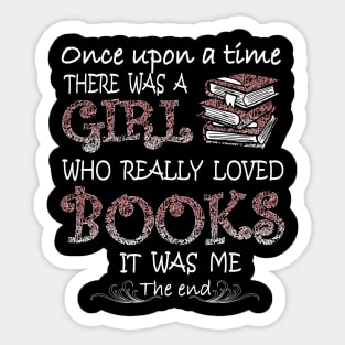 There Was A Girl Who Loved Books Sticker